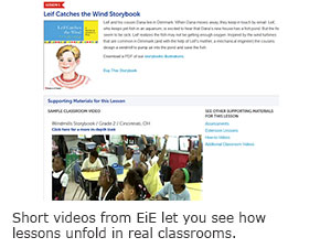 Short videos from EiE let you see how lessons unfold in real classrooms.