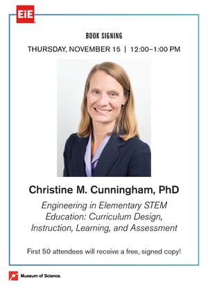 Christine Cunningham Engineering in Elementary STEM Education: Curriculum Design, Instruction, Learning and Assessment