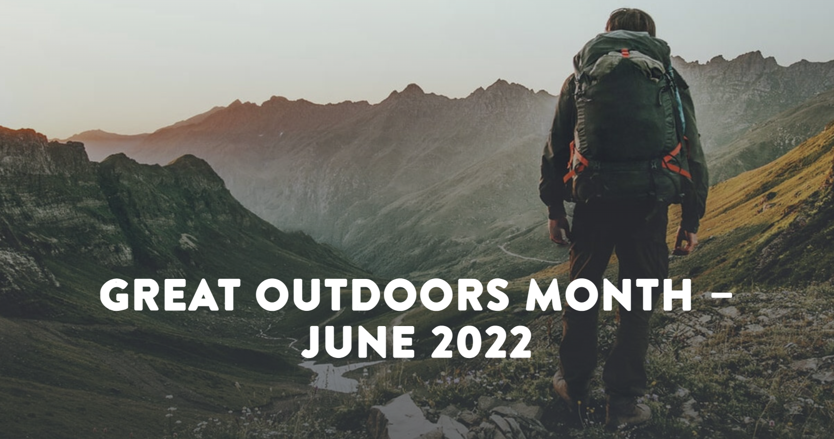 Great Outdoors Month June 2022 Banner